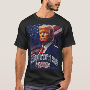 T-shirt Donald Trump le meilleur est encore à veni