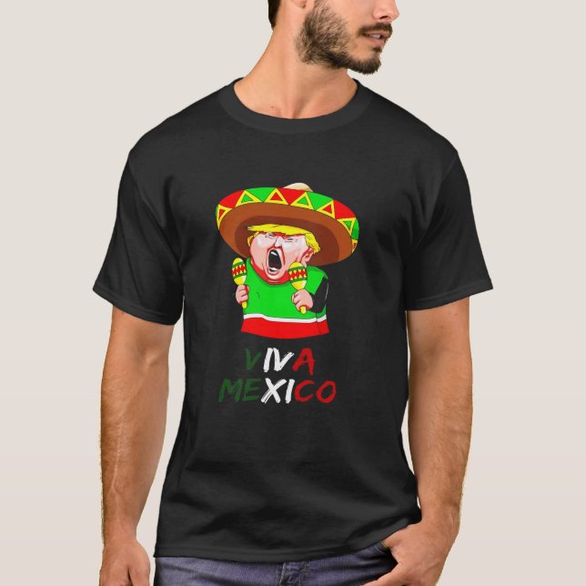 T-shirt Donald Trump Le Mexique drôle Viva Mexique (Devant)