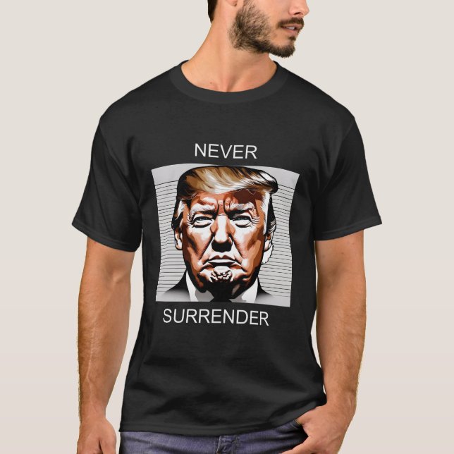 T-shirt Donald Trump Mugshot ne se rend jamais 2024 (Devant)