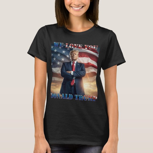 T-shirt Donald Trump, nous vous aimons (Devant)