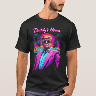 T-shirt Donald Trump Papa est à la maison drôle Meme Art