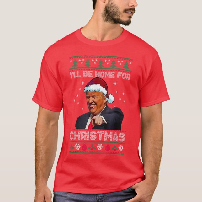 T-shirt Donald Trump Père Noël | Je serai à la maison pour (Devant)