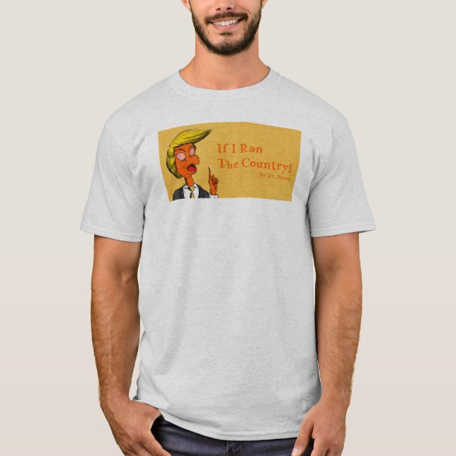 T-shirt Donald Trump "si je pièce en t courais pays" (Devant)