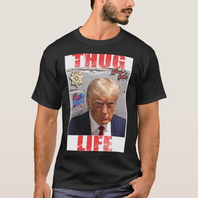 T-shirt Donald Trump Thug Tee - shirts de la vie (Devant)