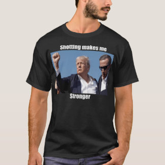 T-shirt Donald Trump Tir Me Rend Plus Forte