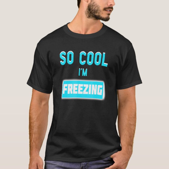 T-shirt Donc Cool je gèle (Devant)