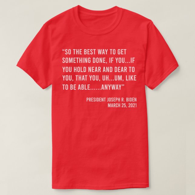 T-shirt Donc La Meilleure Façon De Faire Quelque Chose Joe (Design devant)
