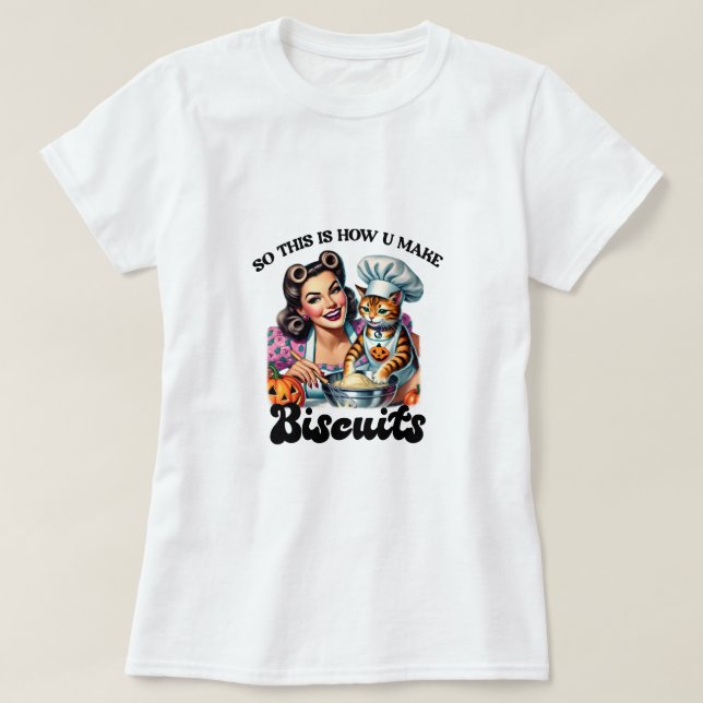 T-shirt Donc voici comment on fait des biscuits (Design devant)
