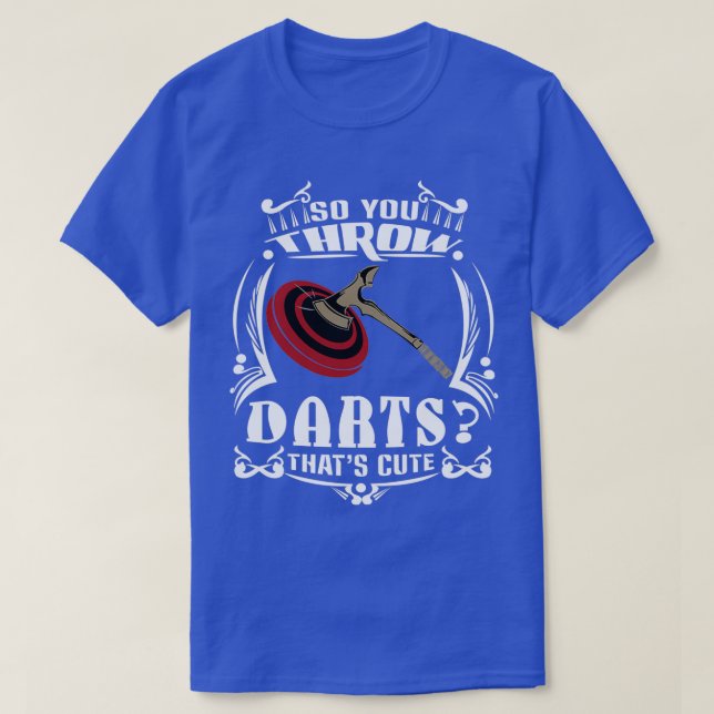 T-shirt Donc, Vous Jetez Des fléchettes Hachette Thats mig (Design devant)