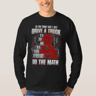 T-shirt Donc Vous Pensez Que Je Conduis Un Camion Vous Fai