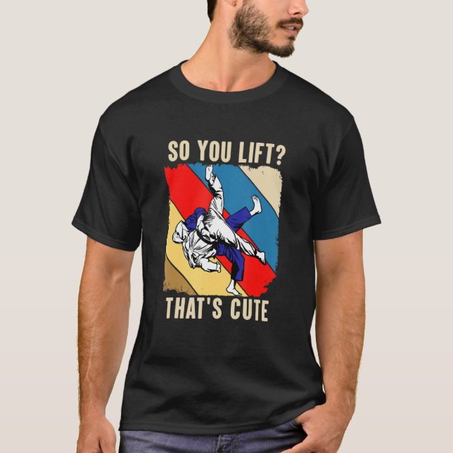 T-shirt Donc Vous Soulevez Ce Joli Judo (Devant)
