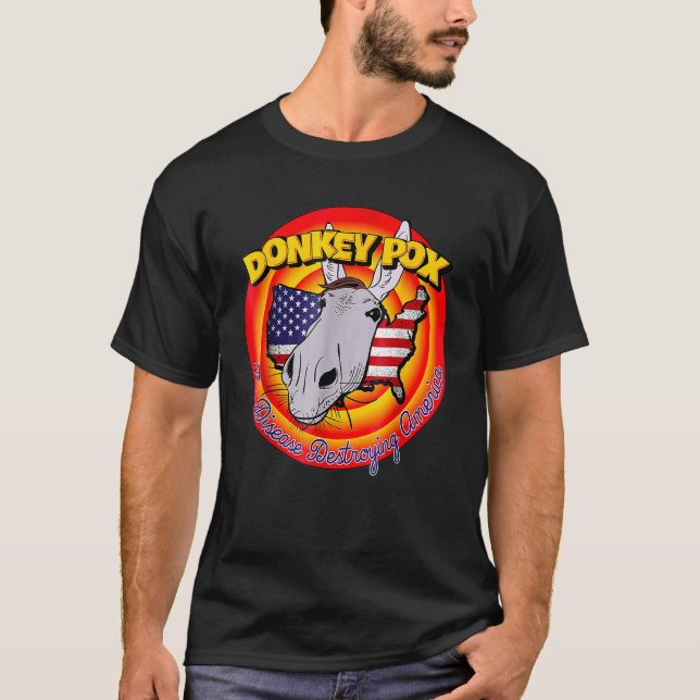 T-shirt Donkey Pox Disease Destroying America   (Devant)