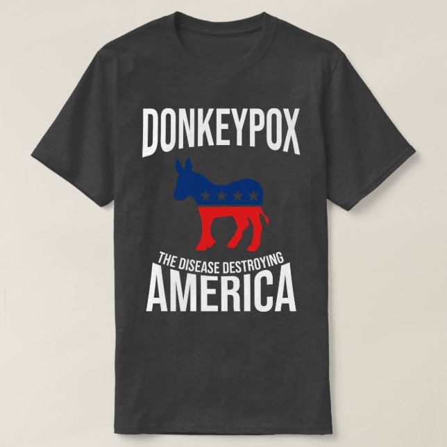 T-shirt Donkey Pox La Maladie Détruisant L'Amérique Drôle (Design devant)