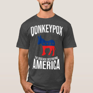 T-shirt Donkey Pox La Maladie Détruisant L'Amérique Drôle