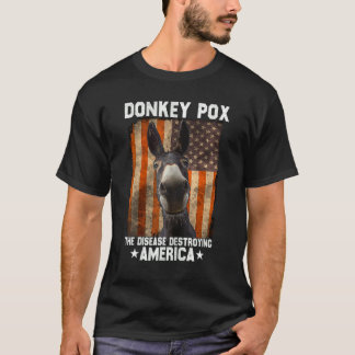 T-shirt Donkey Pox The Disease Destroying America  4th Of 