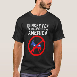 T-shirt Donkeypox Donkey Pox La Maladie Détruisant Amériqu