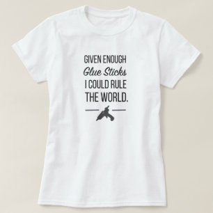 T-shirt Donné assez de bâtons de colle me pourrais sauve
