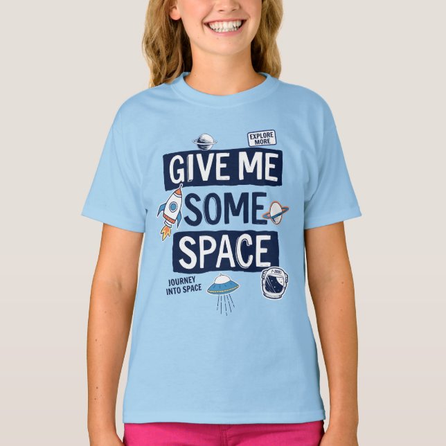 T-shirt Donne-Moi De L'Espace (Devant)
