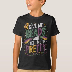 T-shirt Donne-moi des perles et dis-moi que je suis jolie 