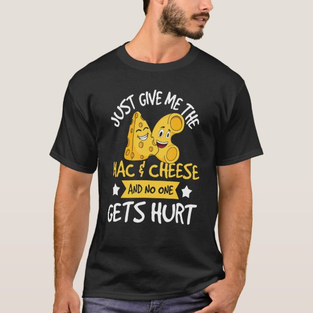 T-shirt Donne-Moi Juste Le Macaroni Au Fromage Mac Et Au F (Devant)
