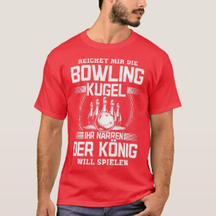 T-shirt Donne-moi la boule de bowling que tu fous bowling