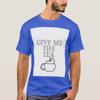T-shirt Donne-moi le thé 1