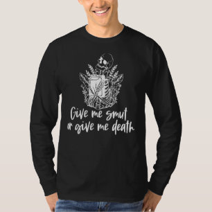 T-shirt Donne-Moi Smut Ou Donne-Moi Death Fier Lecteur Smu