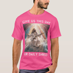 T-shirt Donne-Nous Ce Jour Notre Jour Partagé Jésus-Christ