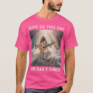 T-shirt Donne-Nous Ce Jour Notre Jour Partagé Jésus-Christ