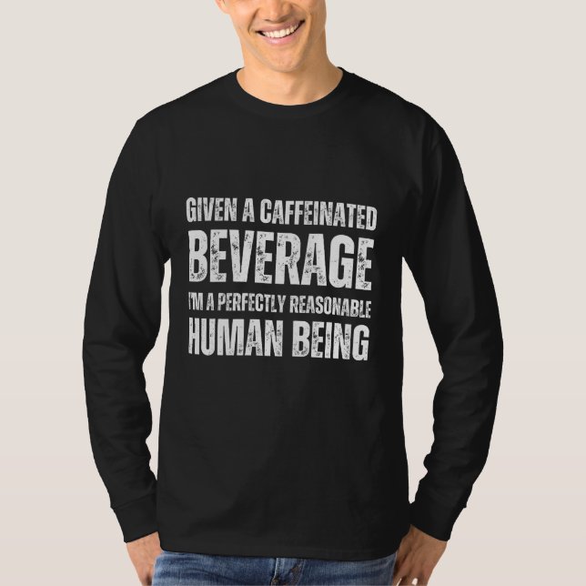 T-shirt Donné une boisson à la caféine (Devant)