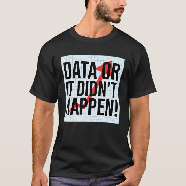 T-shirt Données Ou Ça Ne S'est Pas Produit  Analyse De Don (Devant)