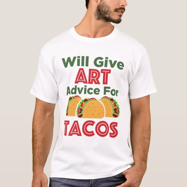T-shirt Donner des conseils d'art pour Tacos Artiste ensei (Devant)