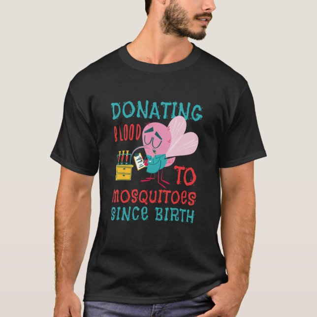 T-shirt Donner Du Sang Aux Moustiques Insecter Les Moustiq (Devant)