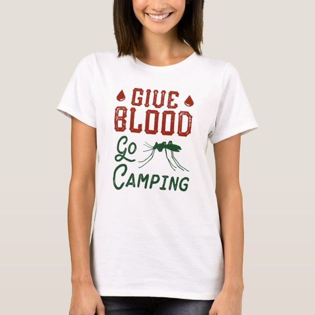 T-shirt Donner du sang, partir en camping (Devant)