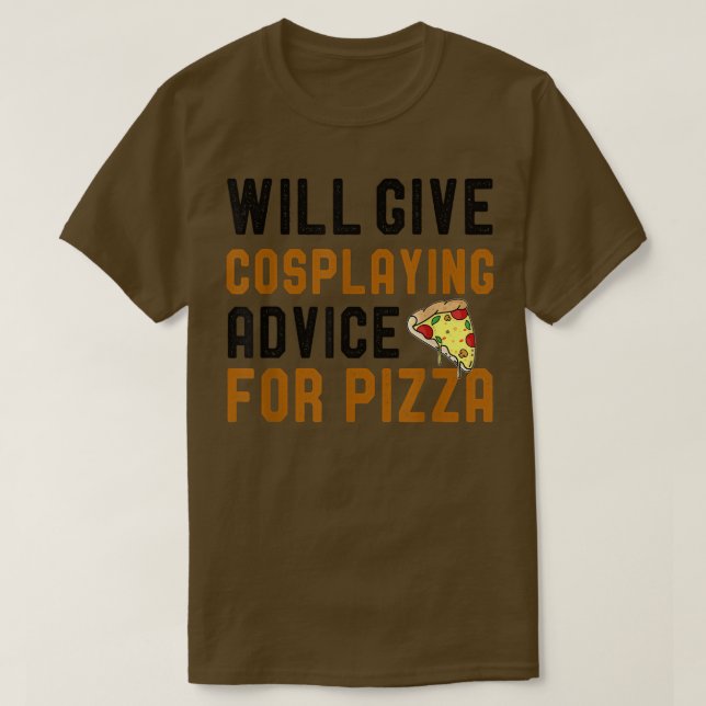 T-shirt Donnera Des Conseils Cosplaying Pour Pizza Funny P (Design devant)