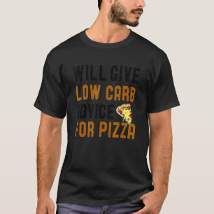 T-shirt Donnera Des Conseils De Basse Carbe Pour Pizza Die