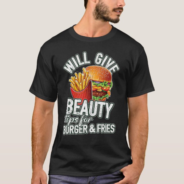 T-shirt Donnera Des Conseils De Beauté Pour Burger & Fries (Devant)