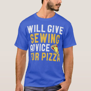 T-shirt Donnera Des Conseils De Couture Pour Pizza Drôle D
