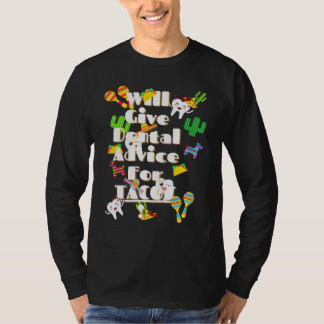 T-shirt Donnera des conseils de dentiste pour les tacos