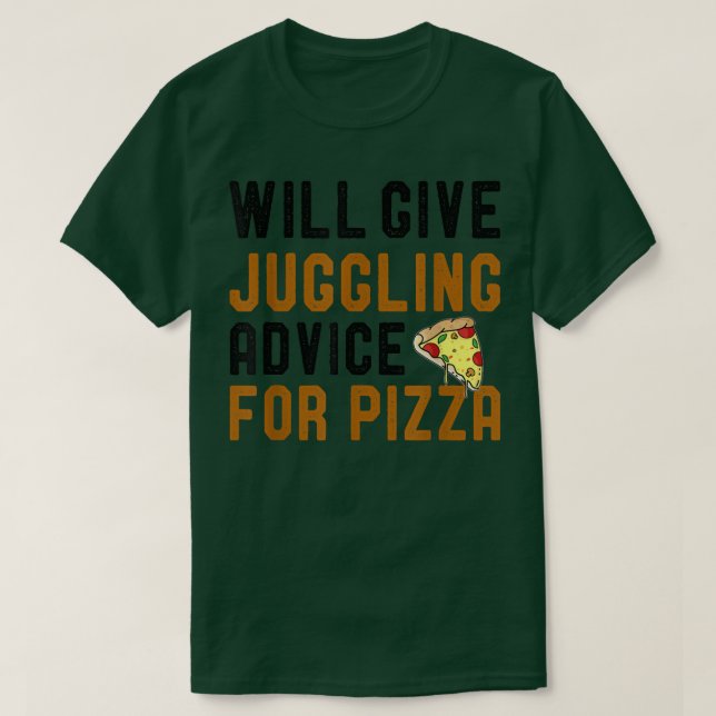 T-shirt Donnera Des Conseils De Jonglage Pour Pizza Funny  (Design devant)
