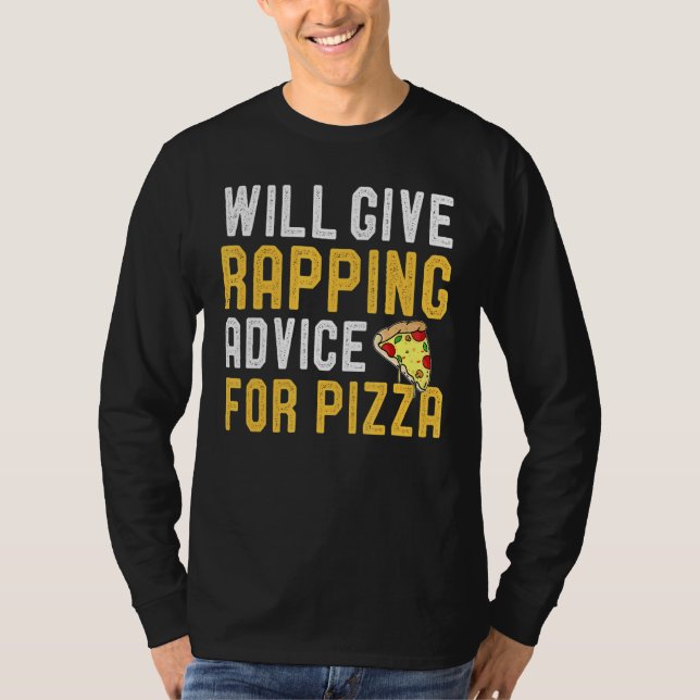 T-shirt Donnera Des Conseils De Rappage Pour Pizza Rapper  (Devant)