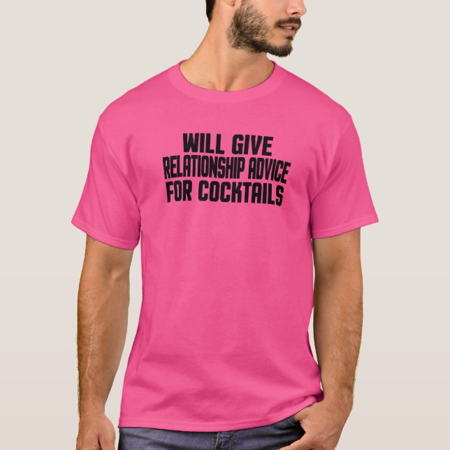 T-shirt Donnera Des Conseils De Relation Pour Les Cocktail (Devant)