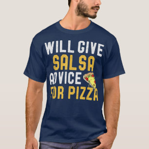 T-shirt Donnera Des Conseils De Salsa Pour Pizza Dancing J
