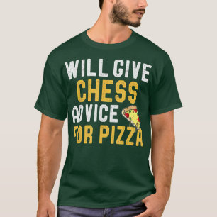 T-shirt Donnera des conseils d'échecs pour Pizza amusant j
