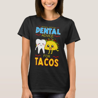 T-shirt Donnera Des Conseils Dentaires À Tacos Dentiste Ci