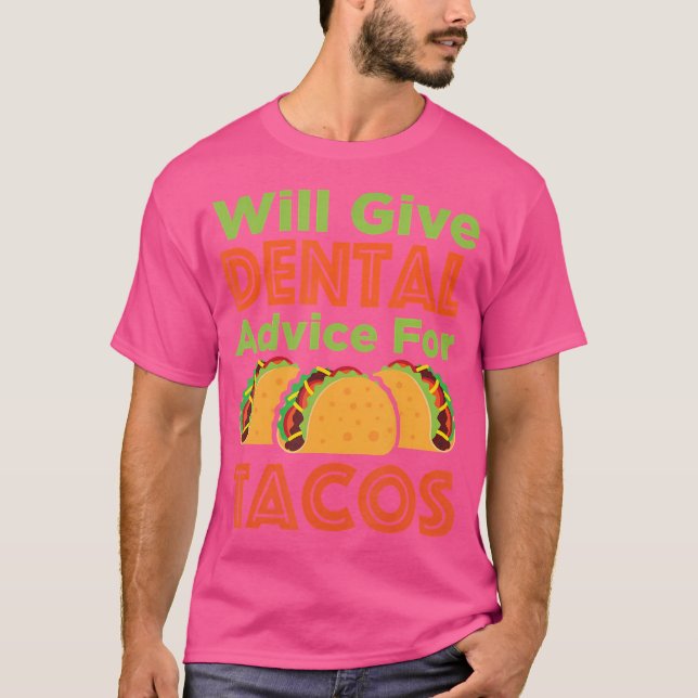 T-shirt Donnera des conseils dentaires pour les tacos (Devant)