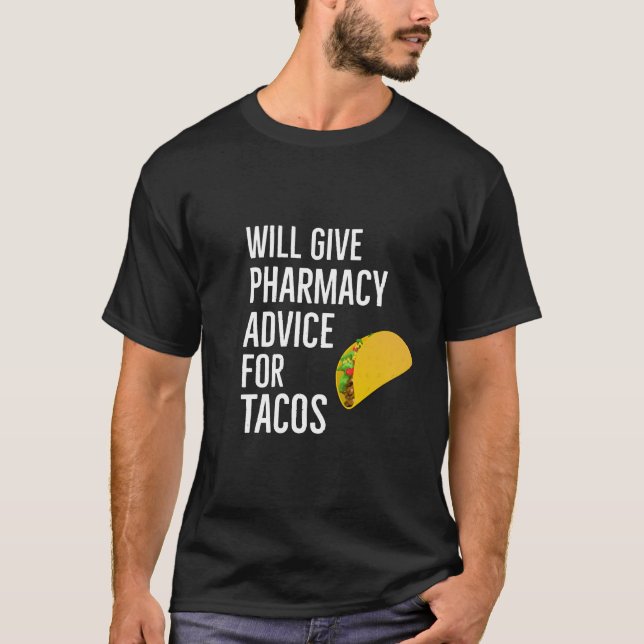 T-shirt Donnera Des Conseils En Pharmacie Pour Tacos (Devant)