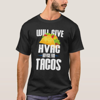 T-shirt Donnera Des Conseils Hvac Pour Tacos Funny Hvac Te
