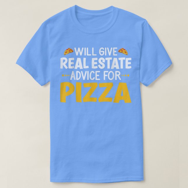 T-shirt Donnera Des Conseils Immobiliers Pour Pizza, Pizza (Design devant)