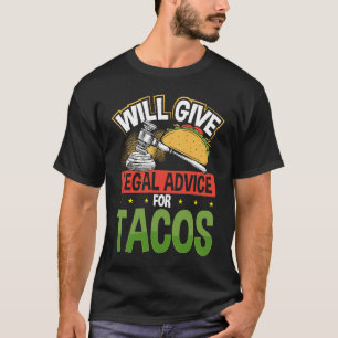 T-shirt Donnera Des Conseils Juridiques À L'Avocat Tacos